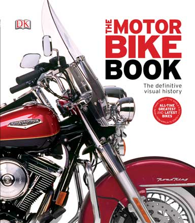 The Motorbike Book: The Definitive Visual History